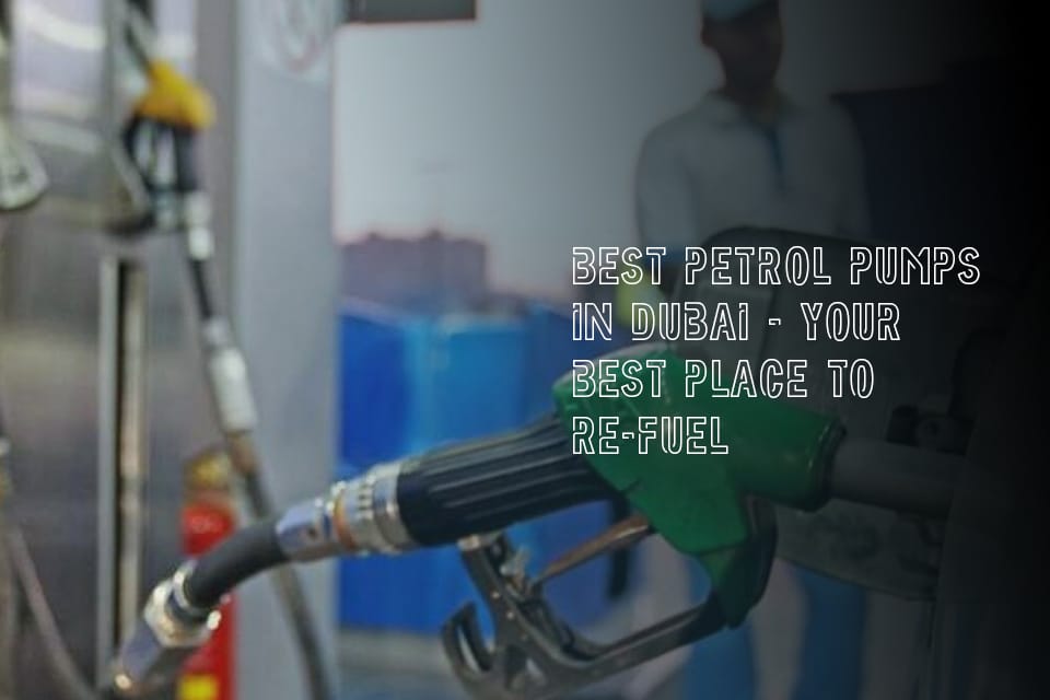 Best Petrol Pumps in Dubai