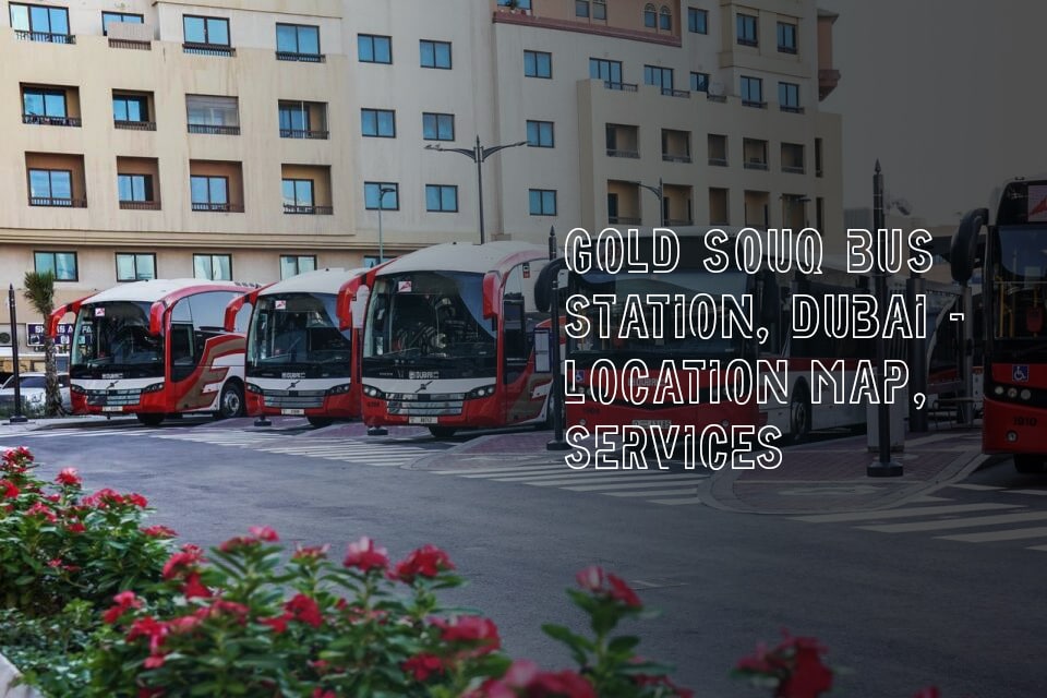 Gold Souq Bus Station Dubai