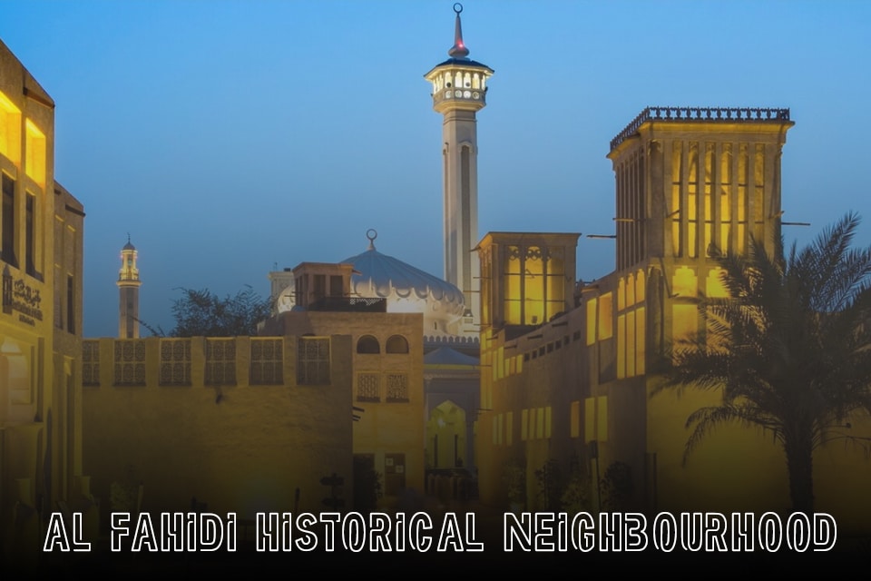 Al Fahidi Historical Neighbourhood