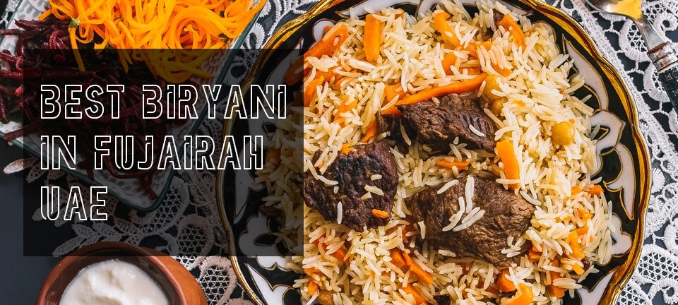 Best Biryani in Fujairah UAE