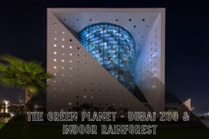 Green Planet Dubai