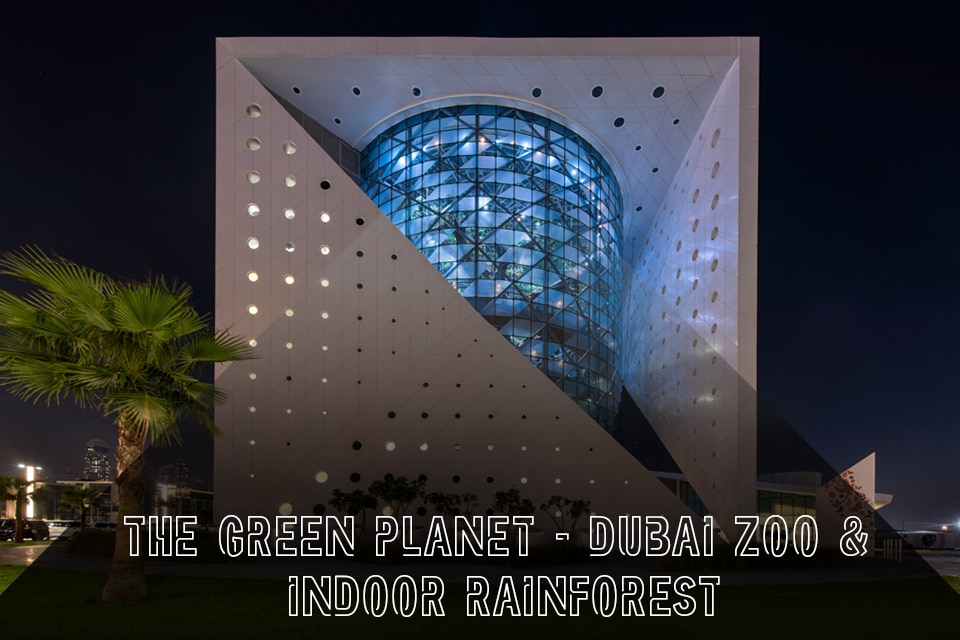 Green Planet Dubai