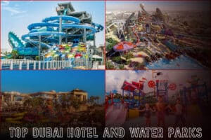 Top Dubai Hotel and Water Parks