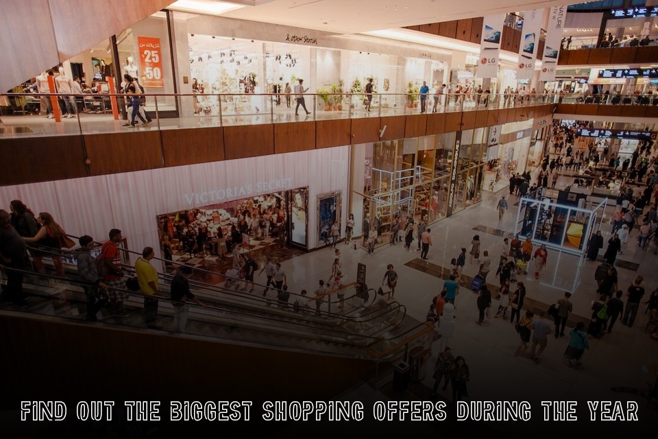 Find out the biggest shopping offers during the year