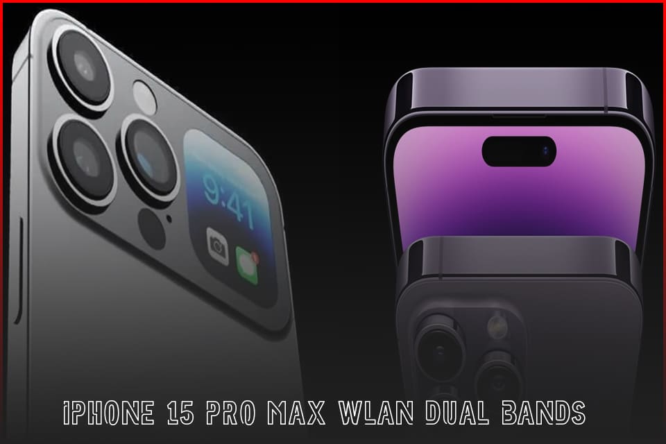Iphone 15 pro max WLAN dual bands