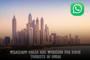 WhatsApp Calls in Dubai