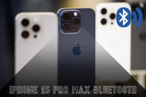 iPhone 15 pro max Bluetooth