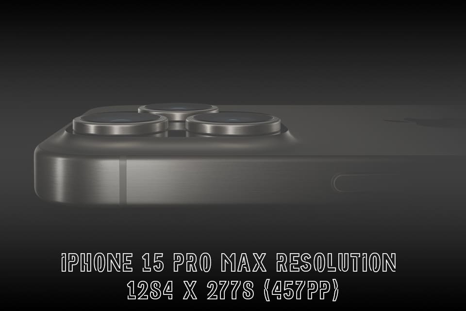 iphone 15 pro max resolution 1284x2778 457pp