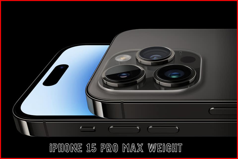 iphone 15 pro max weight